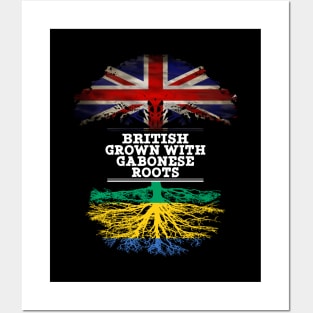 British Grown With Gabonese Roots - Gift for Gabonese With Roots From Gabon Posters and Art